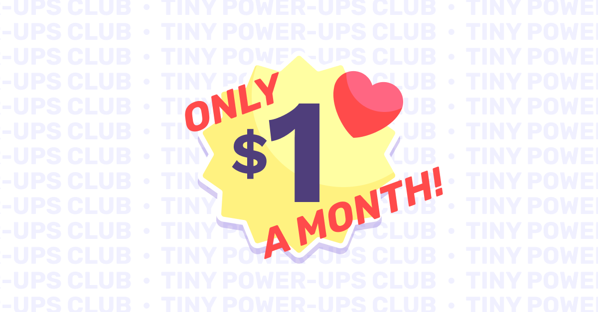 Tiny Power-Ups Club - affordable Power-Ups for Trello